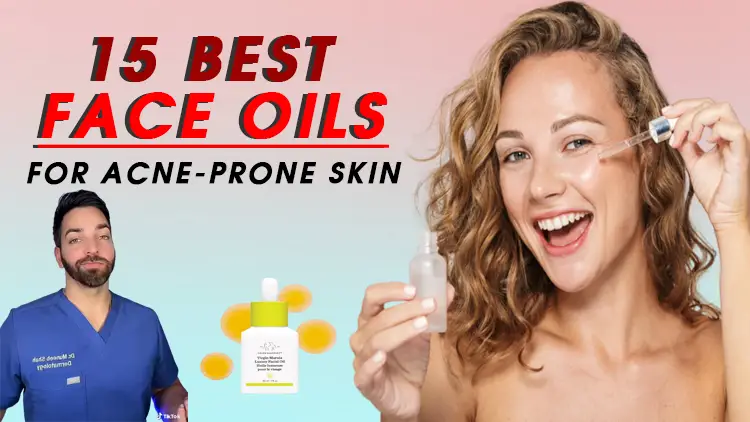15 Best Face Oils for Acne-Prone Skin, According to Dermatologists