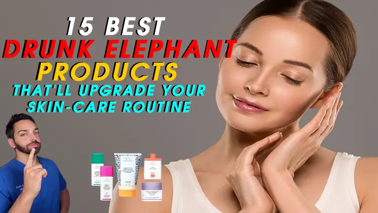 The 15 Best Drunk Elephant Products That’ll Upgrade Your Skin-Care Routine