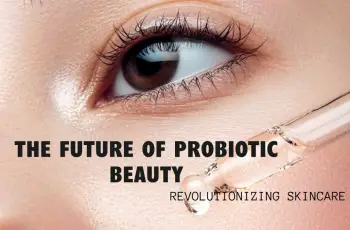 Why Probiotics Are a Game-Changer for Healthy, Glowing Skin