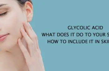 Glycolic Acid Explained: Enhancing Your Skincare Routine