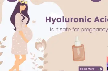 Pregnancy Skincare: Can Hyaluronic Acid Be Included?