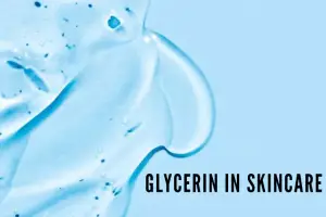 What is Glycerin and Why is It Essential for Skincare?