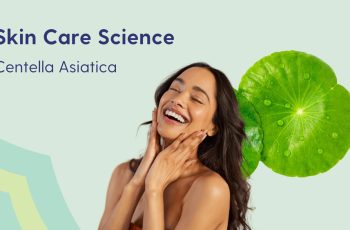 The Science of Centella Asiatica in Skin Care