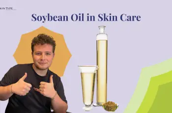 How Soybean Oil works in Skin Care Products