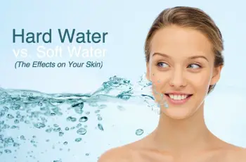 Hard Water vs Soft Water: Effects on Health and Skin