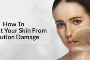 How Pollution Damages Skin and Essential Steps to Protect It