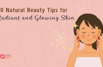 Natural Skincare Tips for Radiant, Glowing Skin Every Day