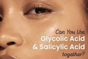 Should You Layer Salicylic Acid and Glycolic Acid in Skincare?
