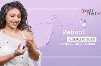 Retinol Uncovered: The Complete Guide to Its Benefits and Proper Use Retinol Uncovered: The Complete Guide to Its Benefits and Proper Use