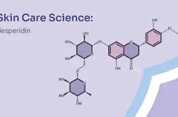 Natural Skincare Breakthrough: Benefits of Hesperidin and Derivatives Natural Skincare Breakthrough: Benefits of Hesperidin and Derivatives