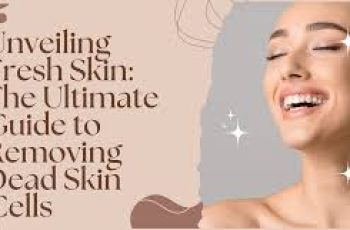 Understanding Dead Skin Cells: Causes, Effects, and Removal Tips