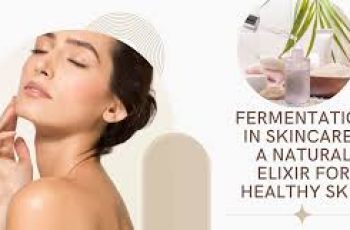 Fermented Skincare: Benefits, Risks, and Science Explained Fermented Skincare: Benefits, Risks, and Science Explained