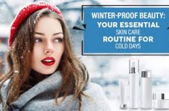 How to Adjust Your Skincare Routine for Cold Winter Weather How to Adjust Your Skincare Routine for Cold Winter Weather