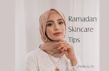Ramadan Skincare Tips: How Muslim Women Keep Skin Hydrated
