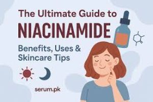 The Ultimate Skincare Guide to Niacinamide and Its Skin Benefits