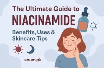 The Ultimate Skincare Guide to Niacinamide and Its Skin Benefits