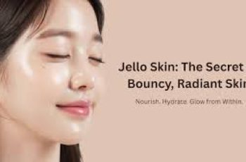 Jello Skin Explained: The Skincare Trend Behind Plump, Bouncy Skin Jello Skin Explained: The Skincare Trend Behind Plump, Bouncy Skin
