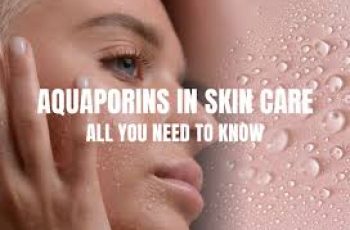 Aquaporins in Skincare: How Water Channels Transform Skin Hydration