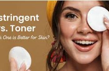 Astringents in Skincare: Benefits, Uses, and Safety Tips