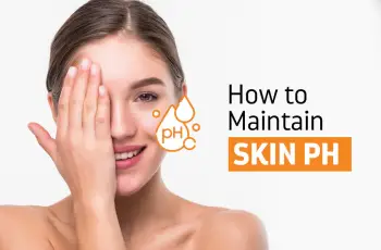 Understanding Skin pH: Key to Healthy, Balanced Skincare Routine
