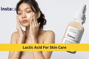 Lactic Acid Skincare Benefits – Why is Lactic Acid Good for Skin?