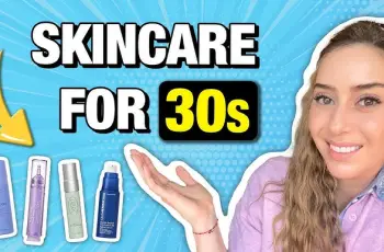 Anti-Aging Skin Care Routine for 30s