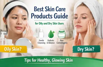 Understanding Dry and Oily Skin for Smarter Skincare Choices